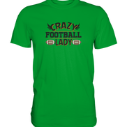 Crazy Football Lady - Premium Classic T-Shirt