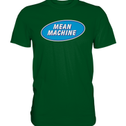Mean Machine Premium Shirt