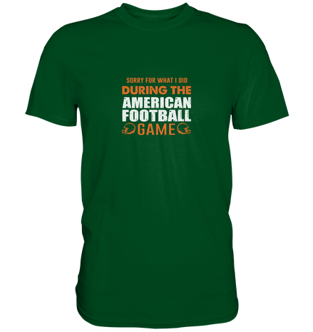 Sorry - Premium Shirt