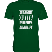 Straight Outta Money - Premium Shirt