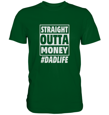 Straight Outta Money - Premium Shirt