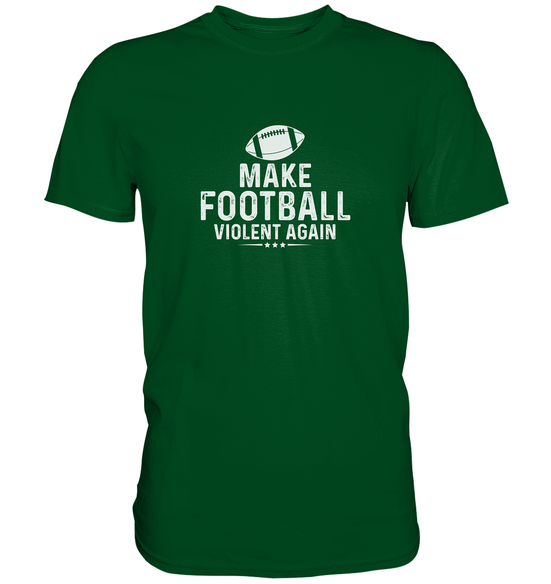 Make Football Violent again - Premium Shirt