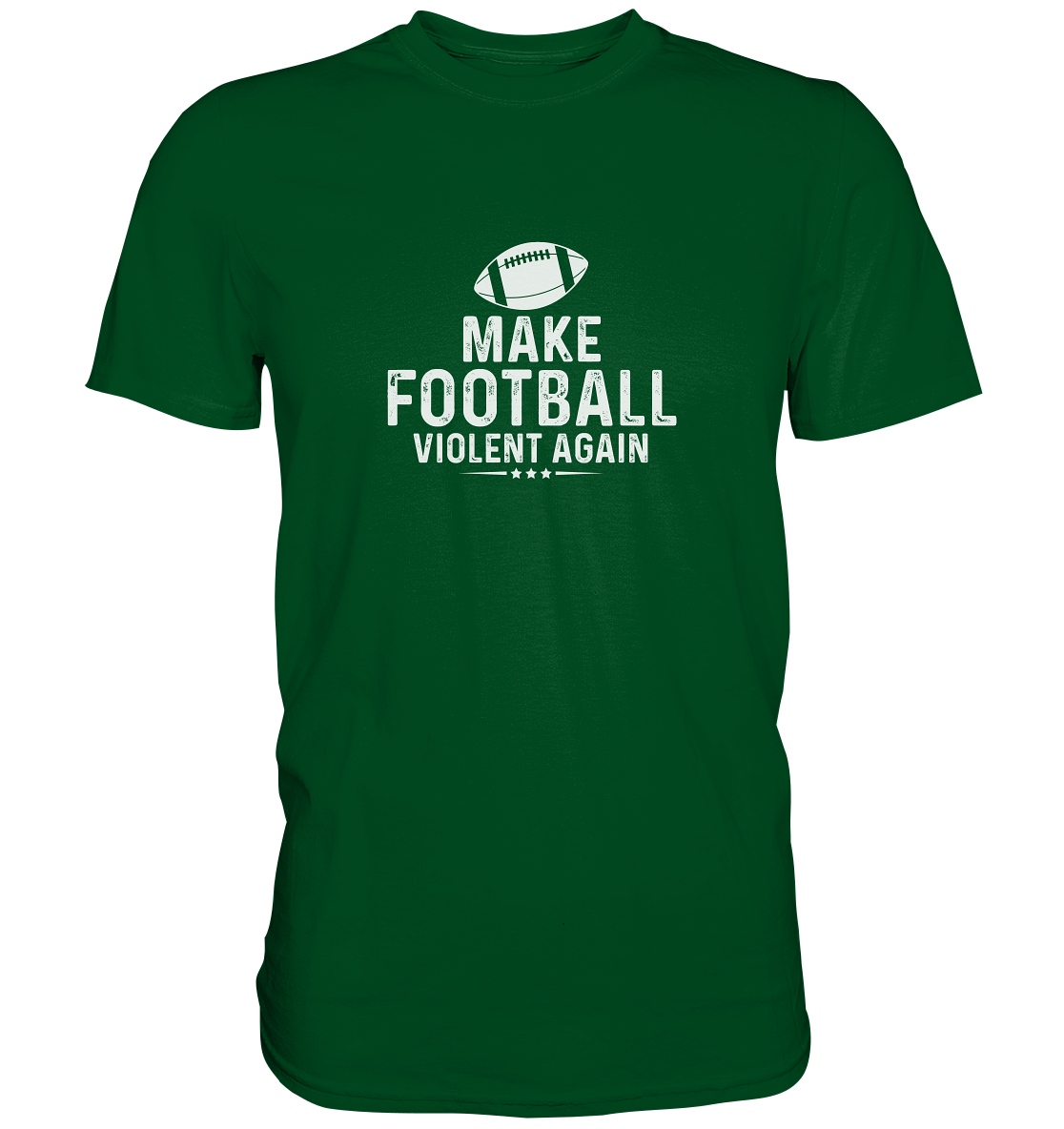 Make Football Violent again - Premium Shirt