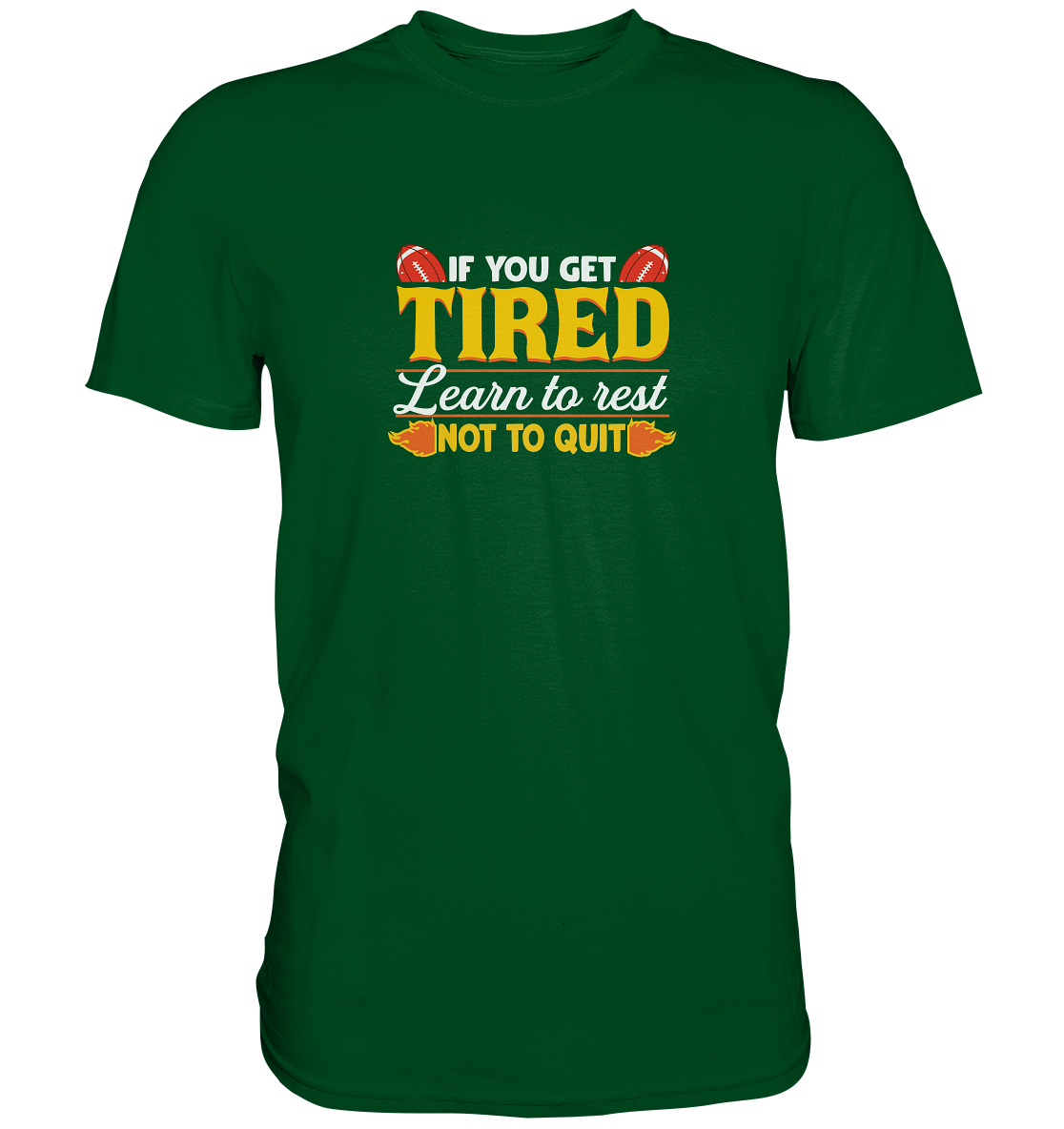 If you get tired - Premium Shirt