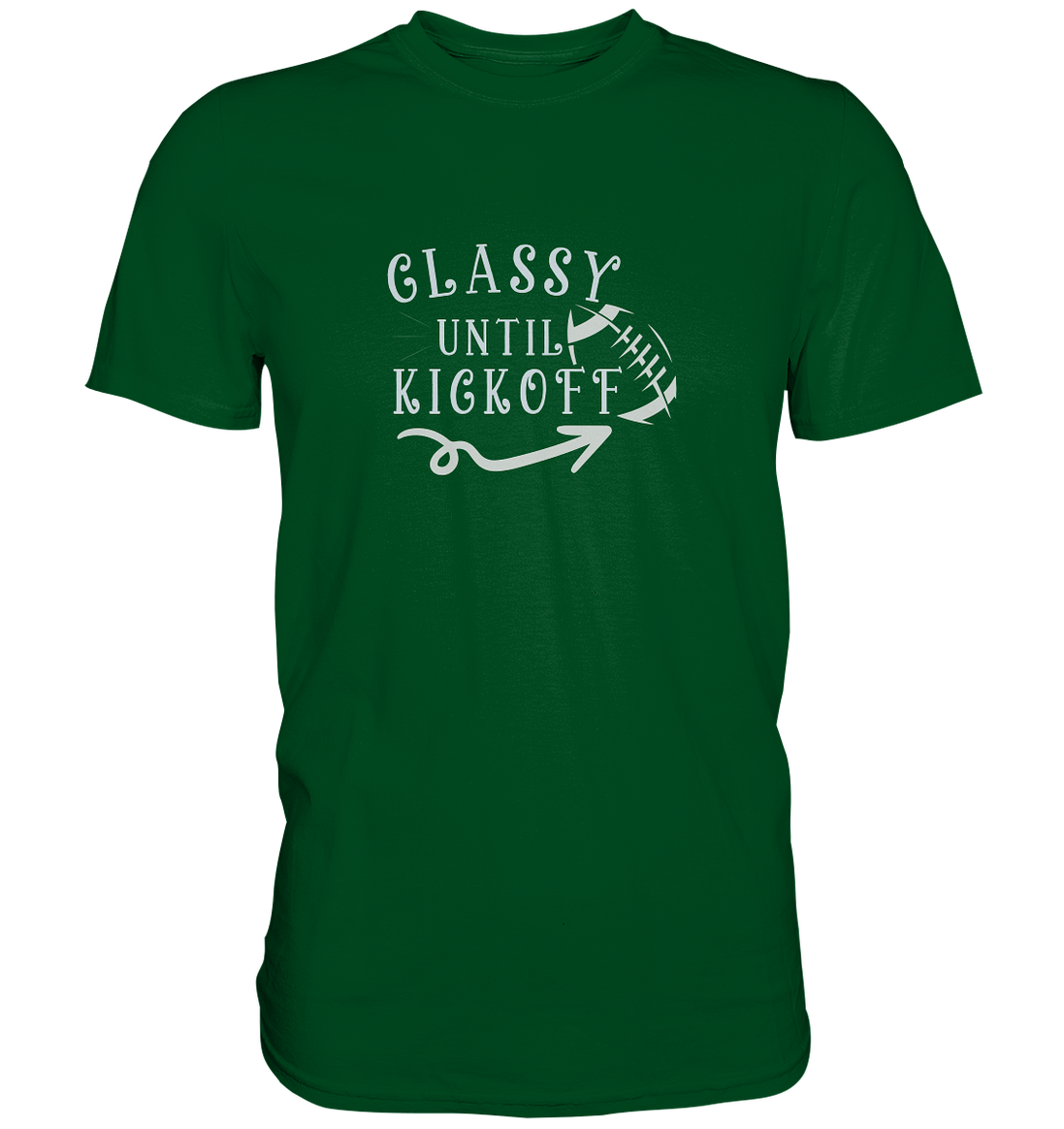 Glassy until Kick Off  - Premium Shirt