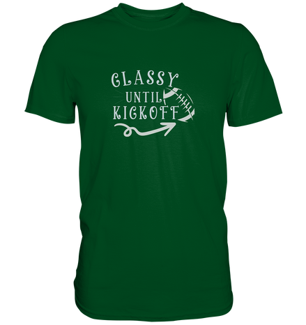 Glassy until Kick Off  - Premium Shirt