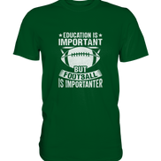 Football is importanter - Premium Shirt