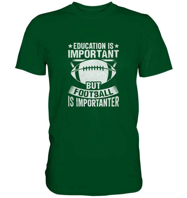 Football is importanter - Premium Shirt