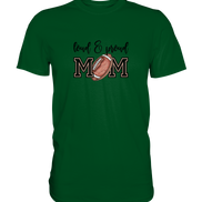 Loud & Proud Mom - Premium Shirt