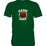 Game Day  - Premium Shirt