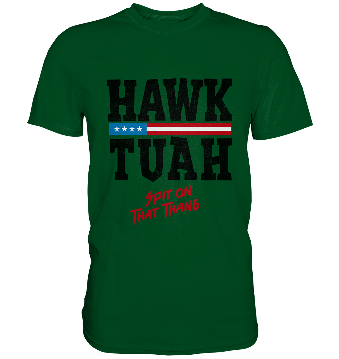 Hawk Tuah - Premium Shirt