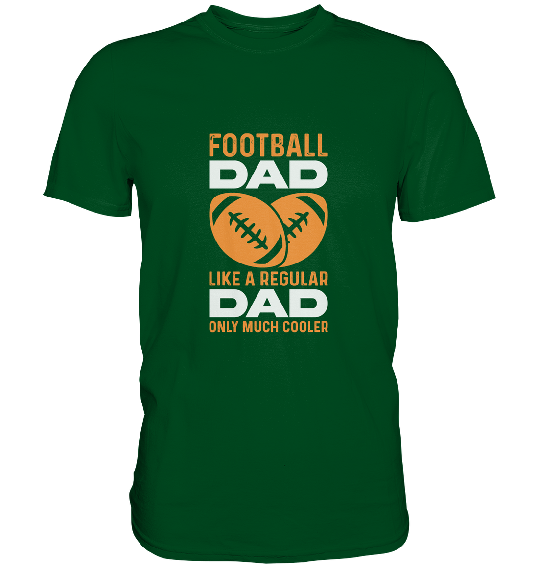 Football Dad Much Cooler - Premium Shirt