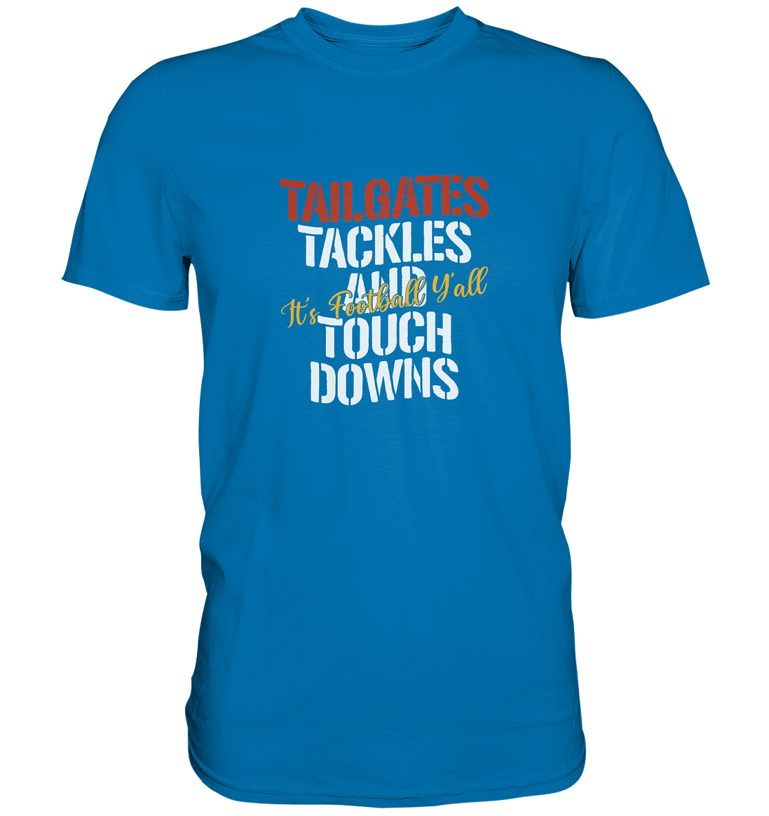 Tailgate Tackles - Premium Shirt
