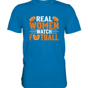 Real Women - Premium Shirt