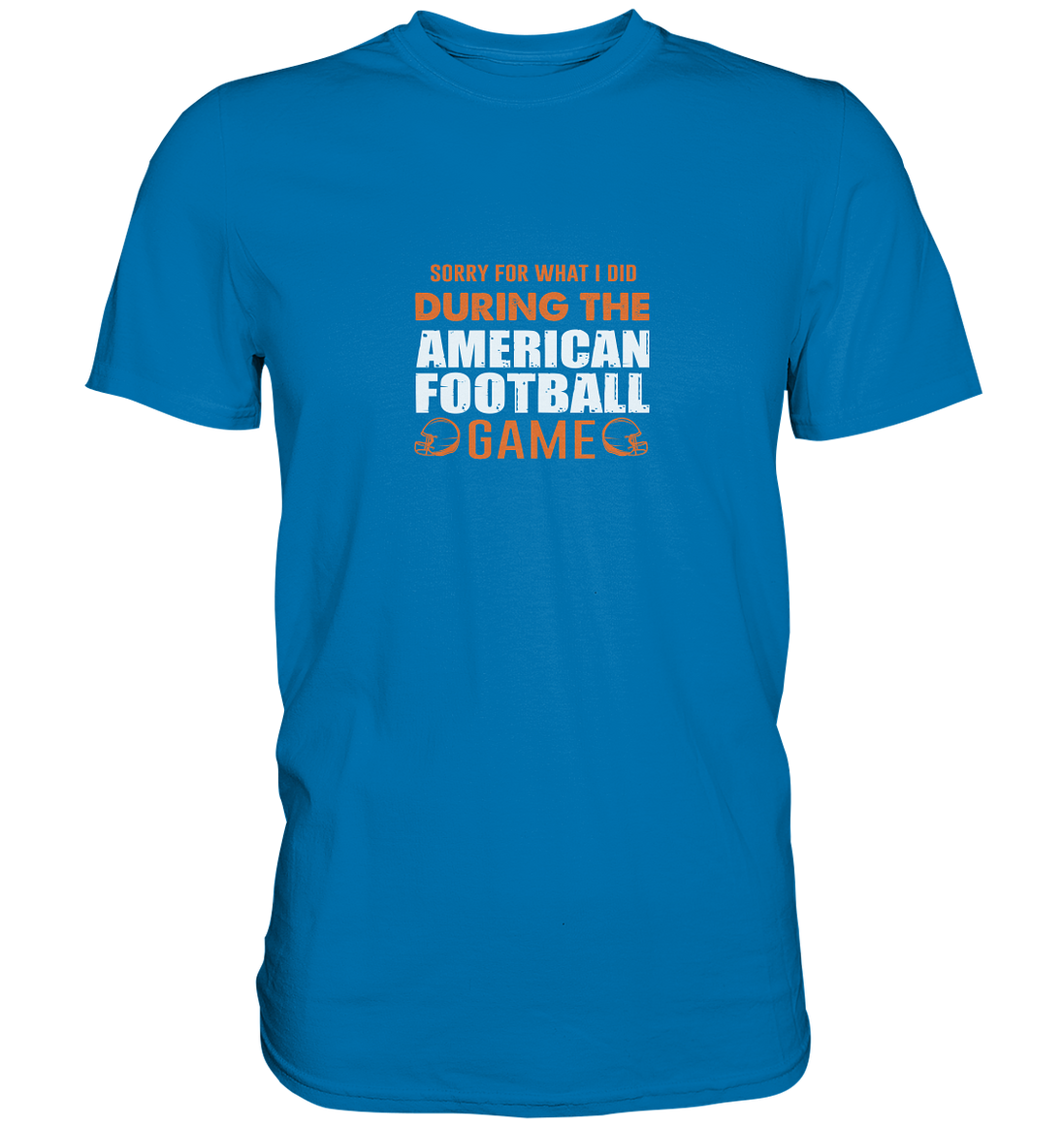 Sorry - Premium Shirt