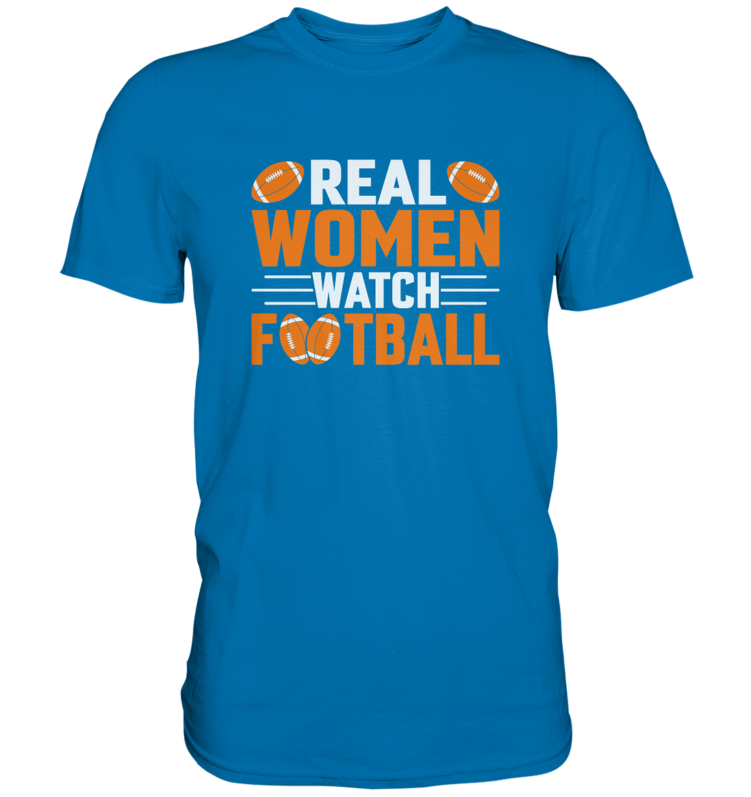 Real Women - Premium Shirt