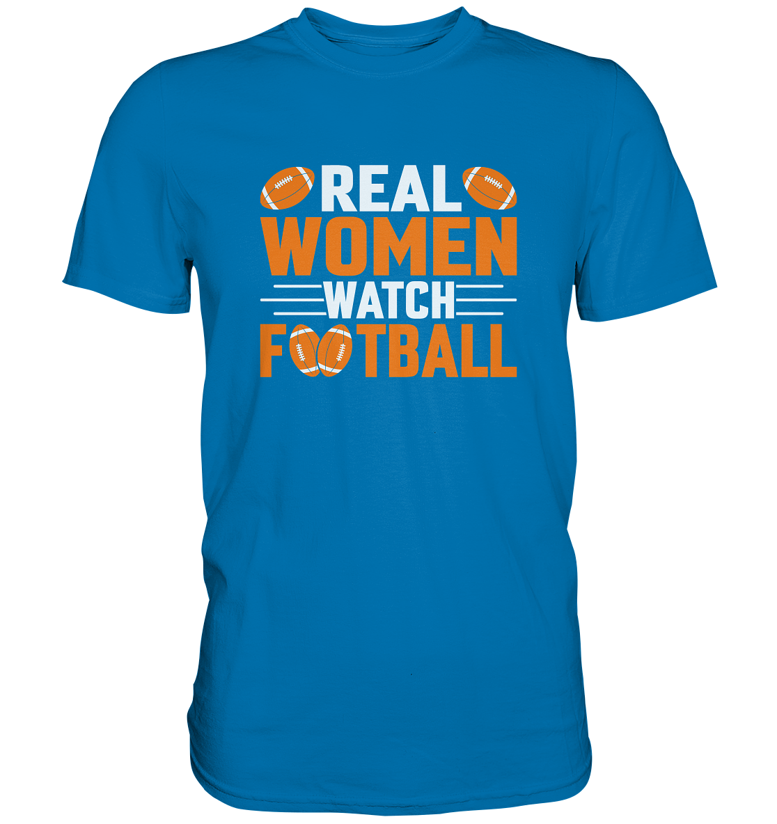 Real Women - Premium Shirt