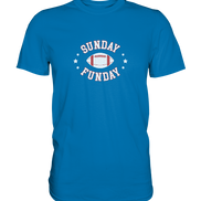 Sunday Funday  - Premium Shirt