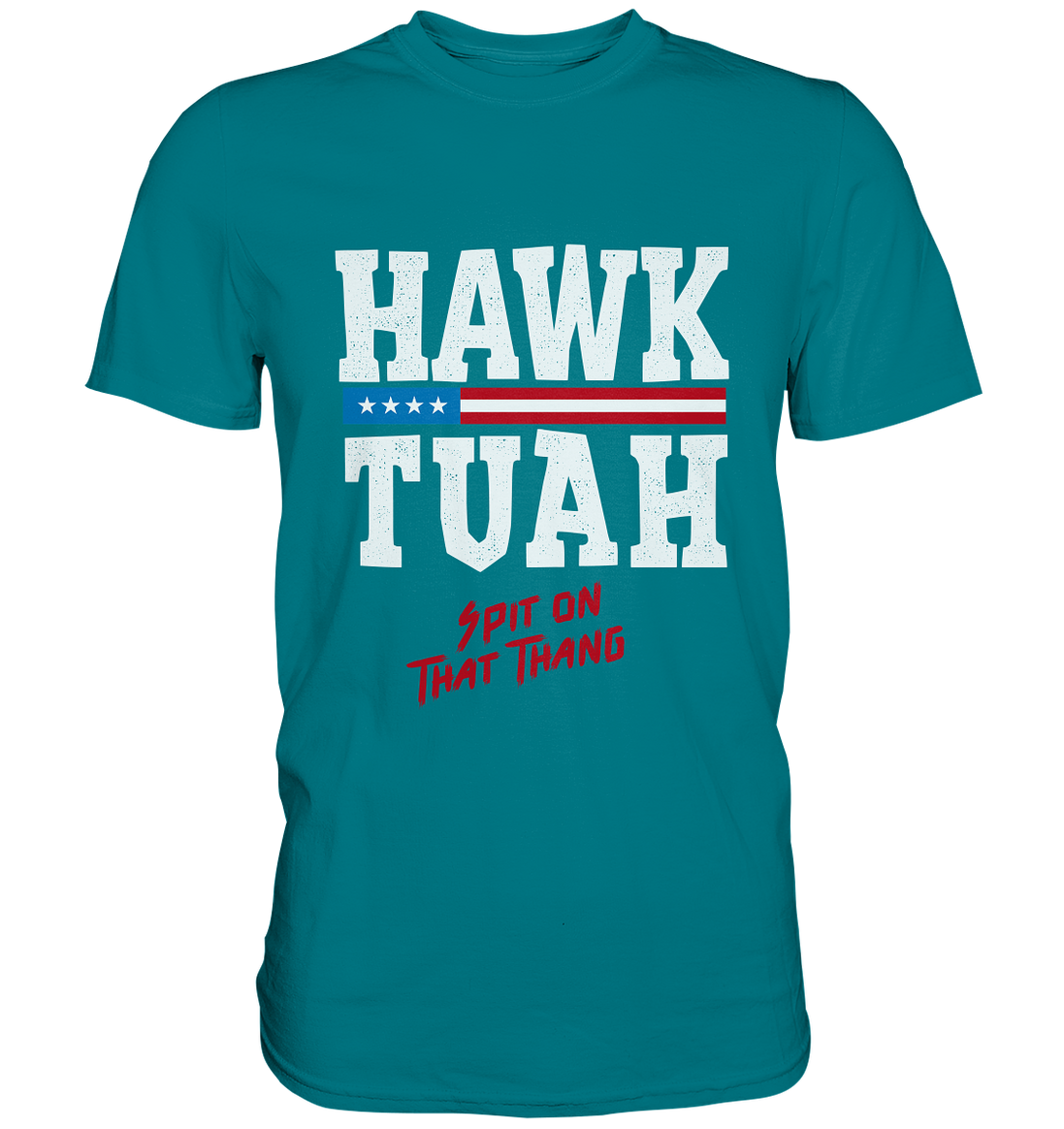 Hawk Tuah White  - Premium Shirt