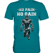 No Pain No Gain Metal  - Premium Shirt