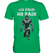 No Pain No Gain Metal  - Premium Shirt
