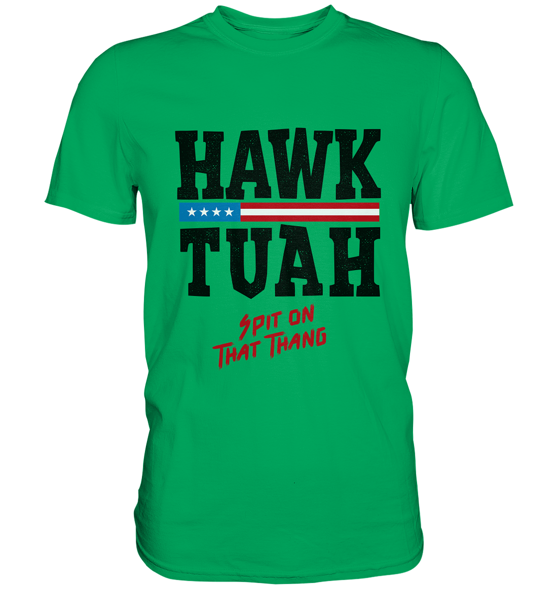 Hawk Tuah - Premium Shirt
