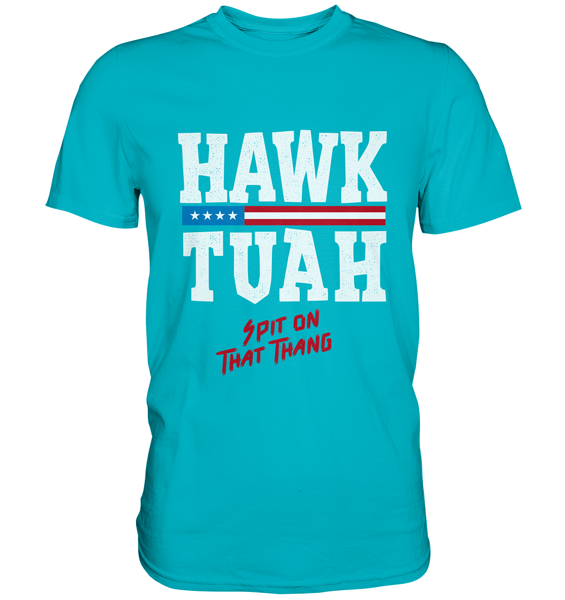 Hawk Tuah White  - Premium Shirt