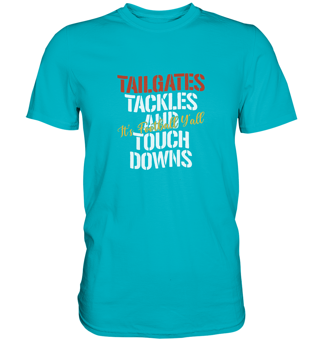 Tailgate Tackles - Premium Shirt