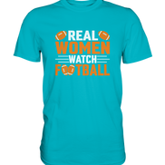 Real Women - Premium Shirt