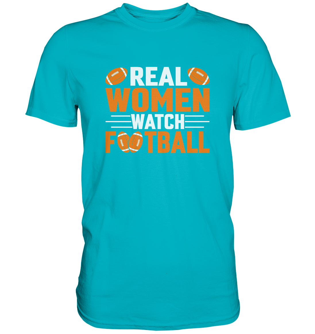 Real Women - Premium Shirt