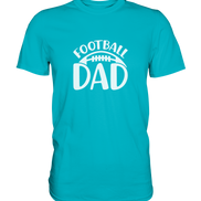 Football Dad - Premium Shirt