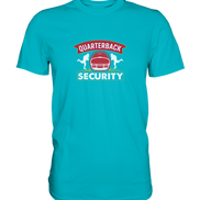 Quarterback Security - Premium Shirt
