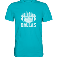 Dallas - Premium Shirt