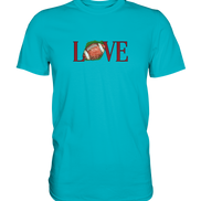 Football Love - Premium Shirt