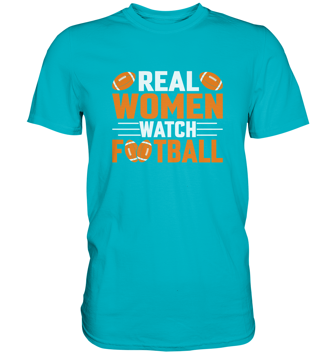 Real Women - Premium Shirt