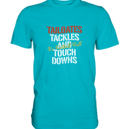 Tailgate Tackles - Premium Shirt