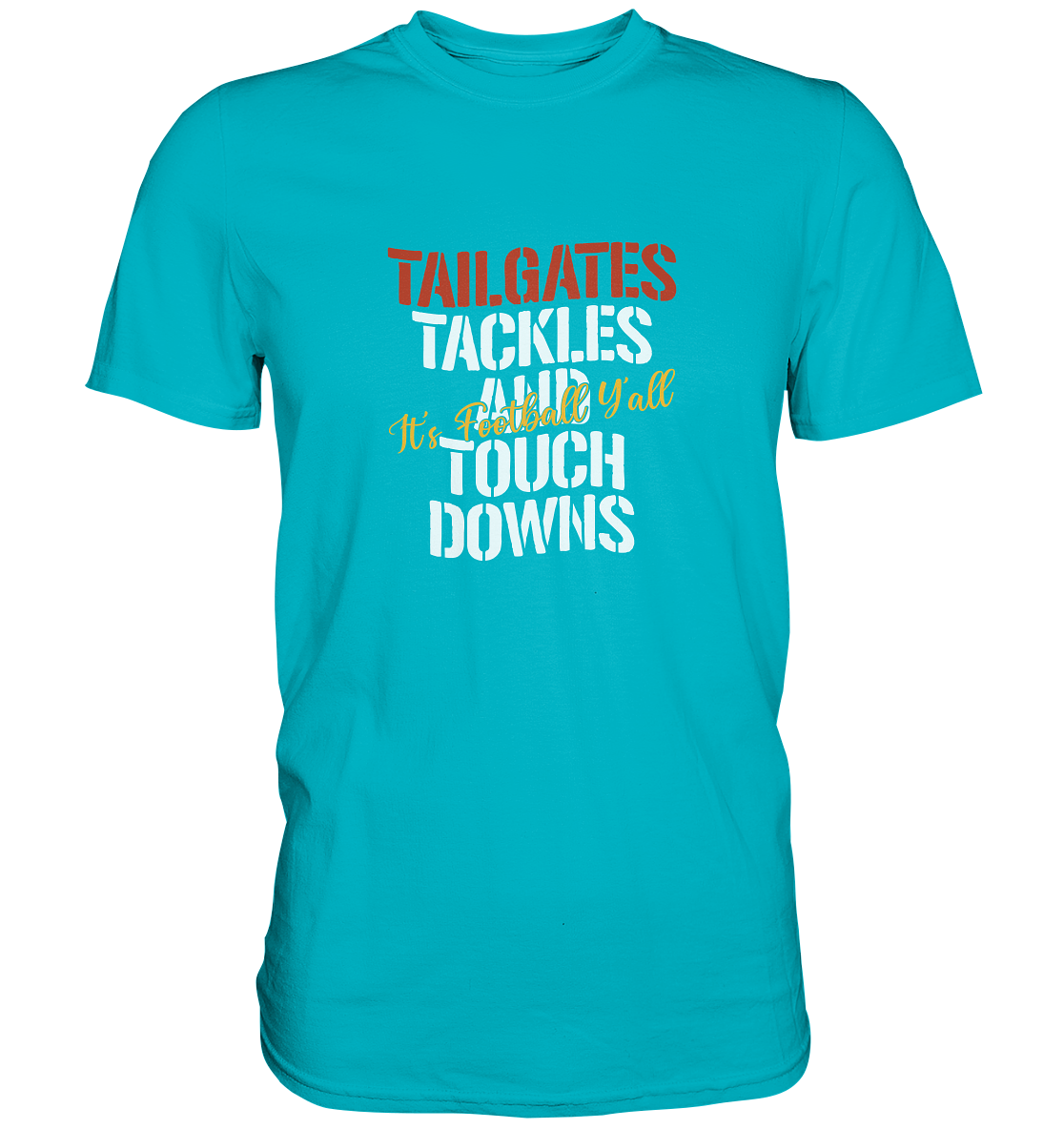 Tailgate Tackles - Premium Shirt
