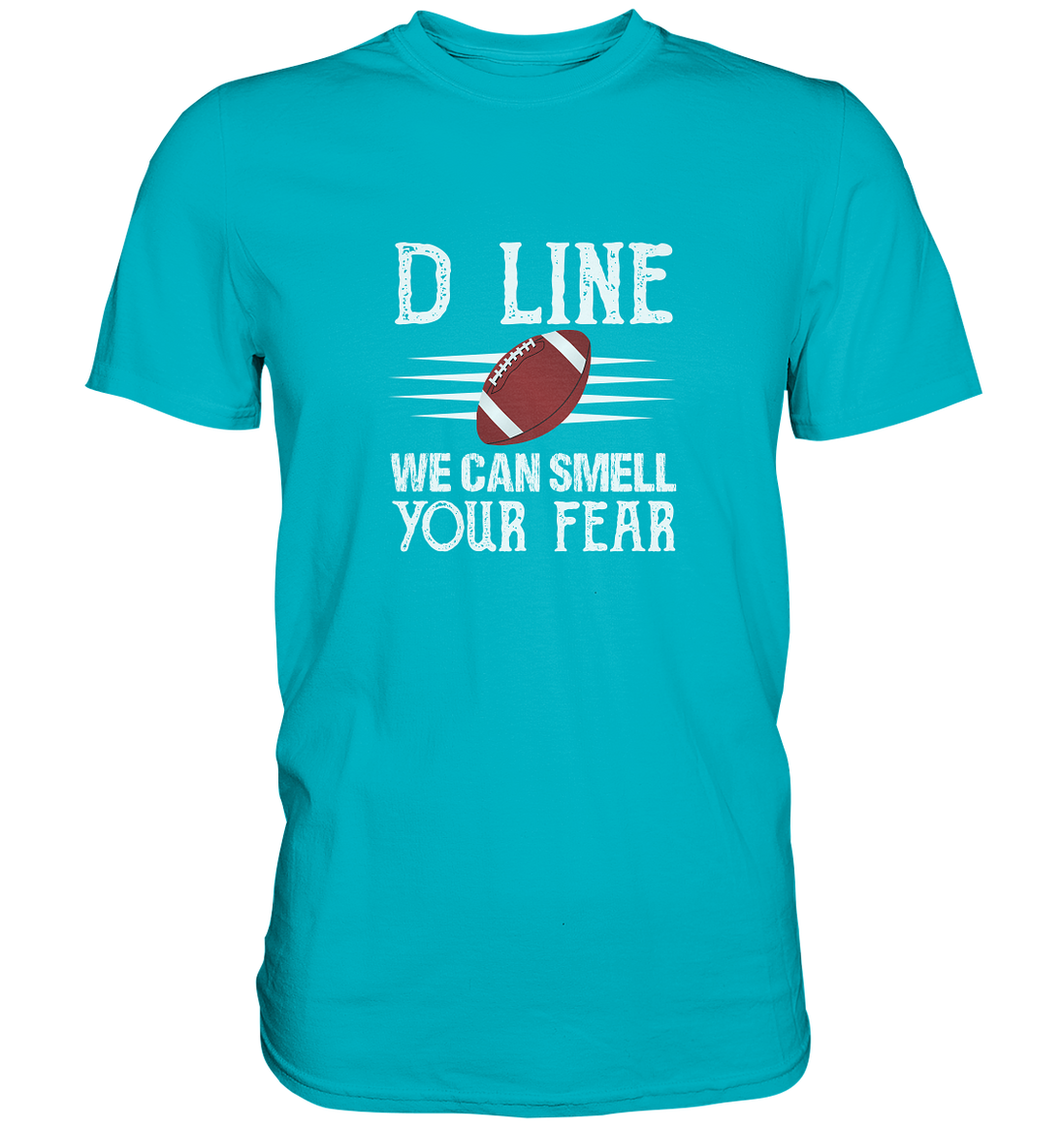 D-Line Fear - Premium Shirt
