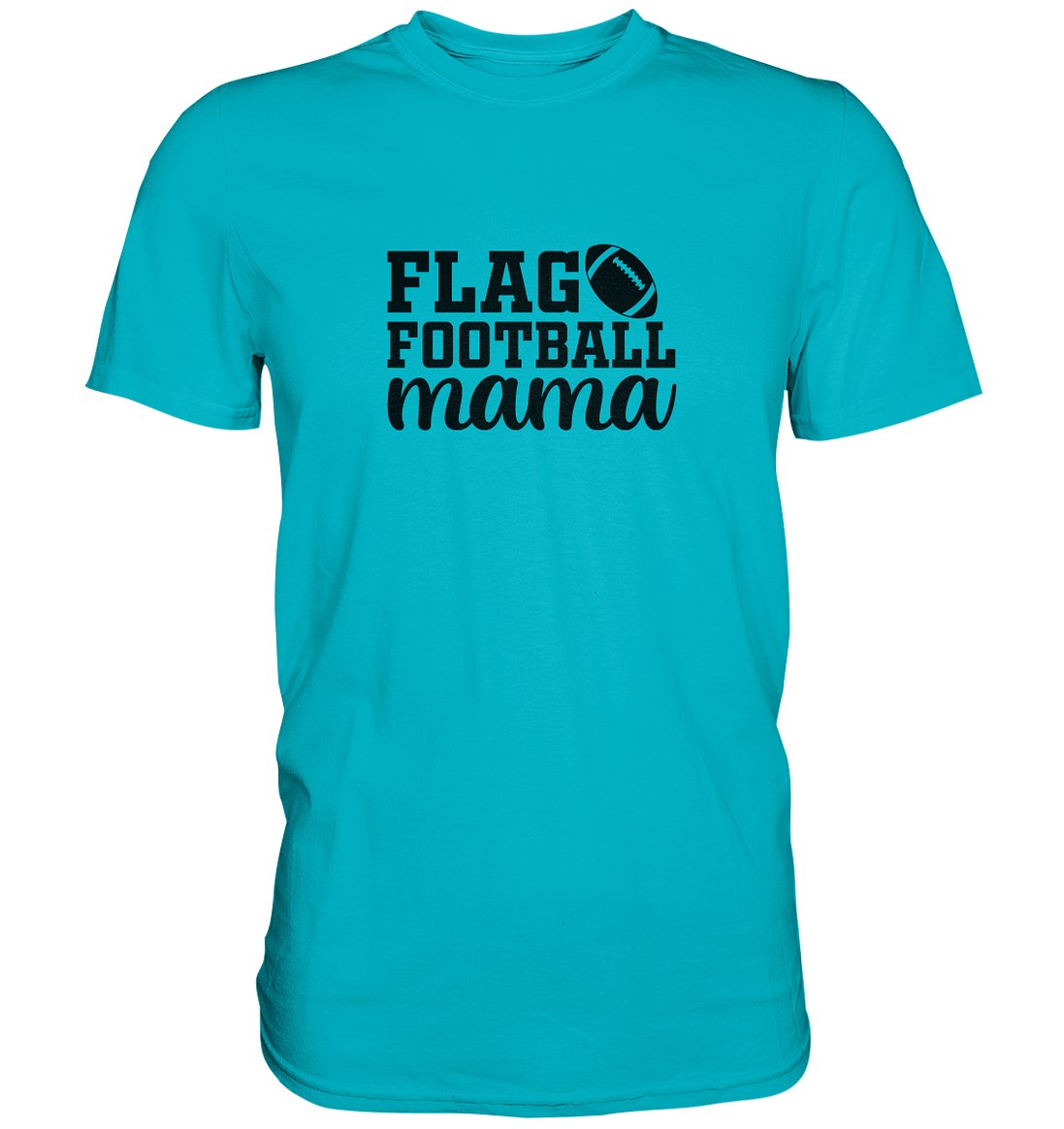Flag Football Mama - Premium Shirt