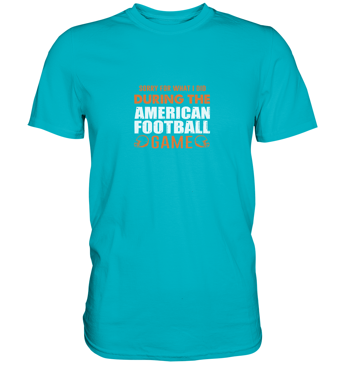 Sorry - Premium Shirt