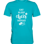 Eat Sleep Cheer - Premium Shirt