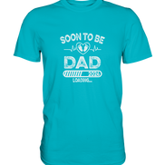 Soon to be Dad - Premium Shirt