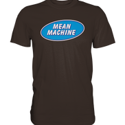 Mean Machine Premium Shirt