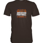 Sorry - Premium Shirt