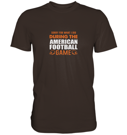 Sorry - Premium Shirt