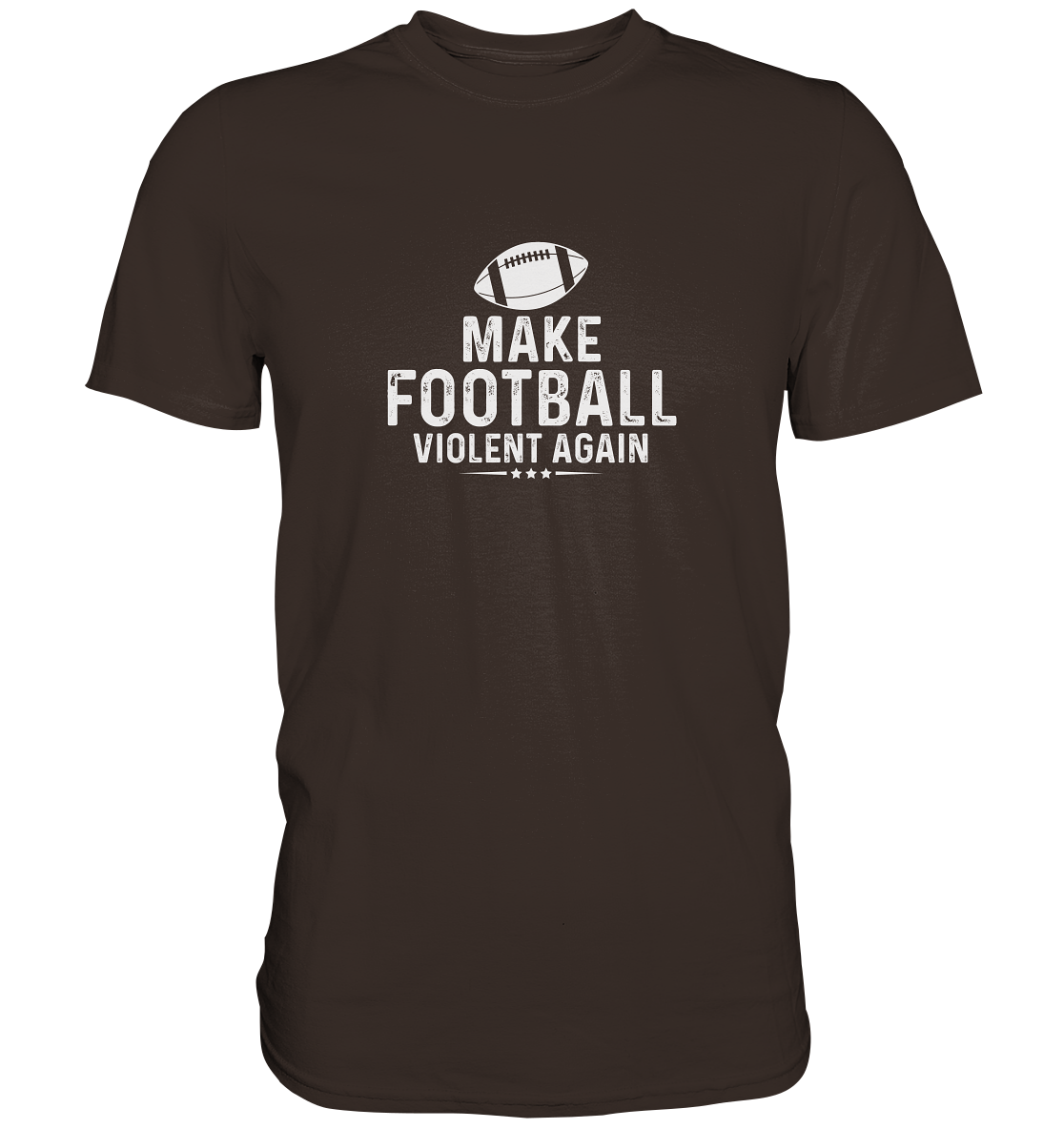 Make Football Violent again - Premium Shirt