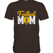 Football MOM - Premium Shirt