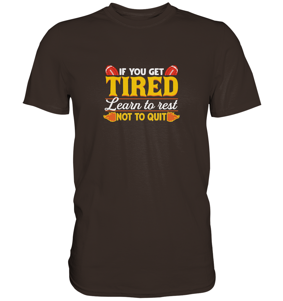 If you get tired - Premium Shirt