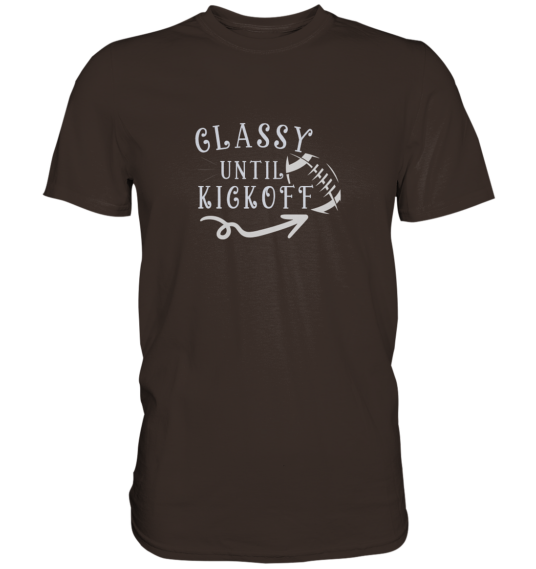 Glassy until Kick Off  - Premium Shirt