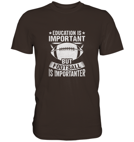 Football is importanter - Premium Shirt